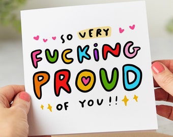 So Very Fucking Proud Of You - Funny Congratulations Card, Graduation, Well Done, New Job, Personalised Card
