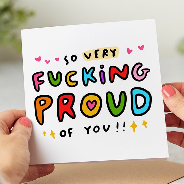 So Very Fucking Proud Of You - Funny Congratulations Card, Graduation, Well Done, New Job, Personalised Card