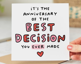 Anniversary Of The Best Decision You Ever Made - Funny Anniversary Card - Personalised Card