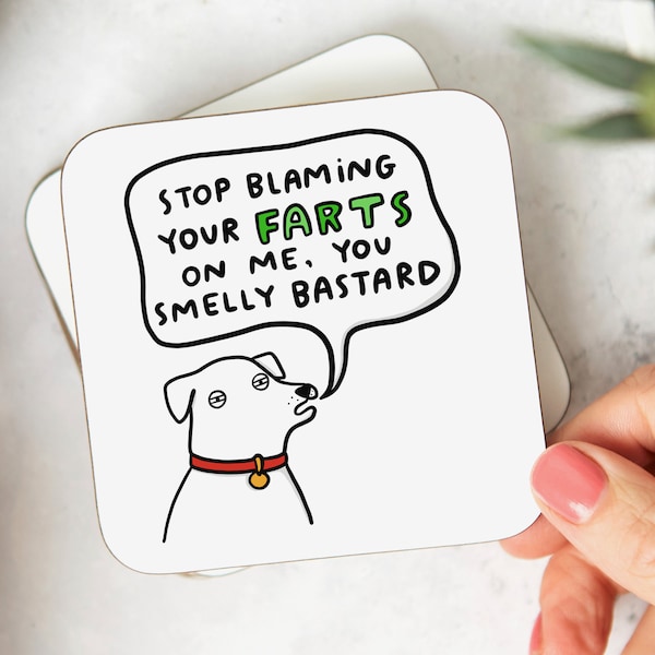 Stop Blaming Your Farts On Me Coaster - Funny Birthday Gift, Father's Day Gift, Dog Lover Gift, From The Dog, Dog Mum, Dog Dad