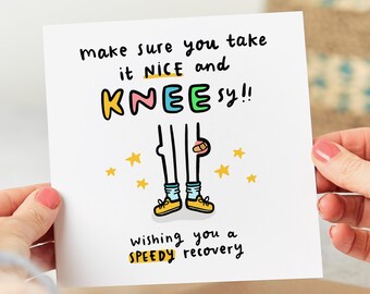 Make Sure You Take It Nice And Knee-sy - Funny Get Well Soon Card - Knee Operation Card - Personalised Card