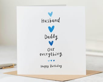Birthday Card for Husband and Daddy, Our Everything