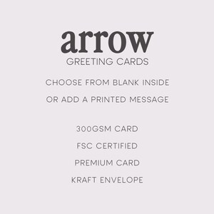 May include: Greeting cards with the word "arrow" in a dark grey font. The text below reads "GREETING CARDS", "CHOOSE FROM BLANK INSIDE OR ADD A PRINTED MESSAGE", "300GSM CARD", "FSC CERTIFIED", "PREMIUM CARD", and "KRAFT ENVELOPE".