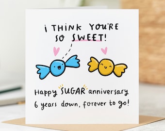 Tarjeta divertida para el sexto aniversario: ¡Eres tan dulce!, Tarjeta de aniversario de azúcar