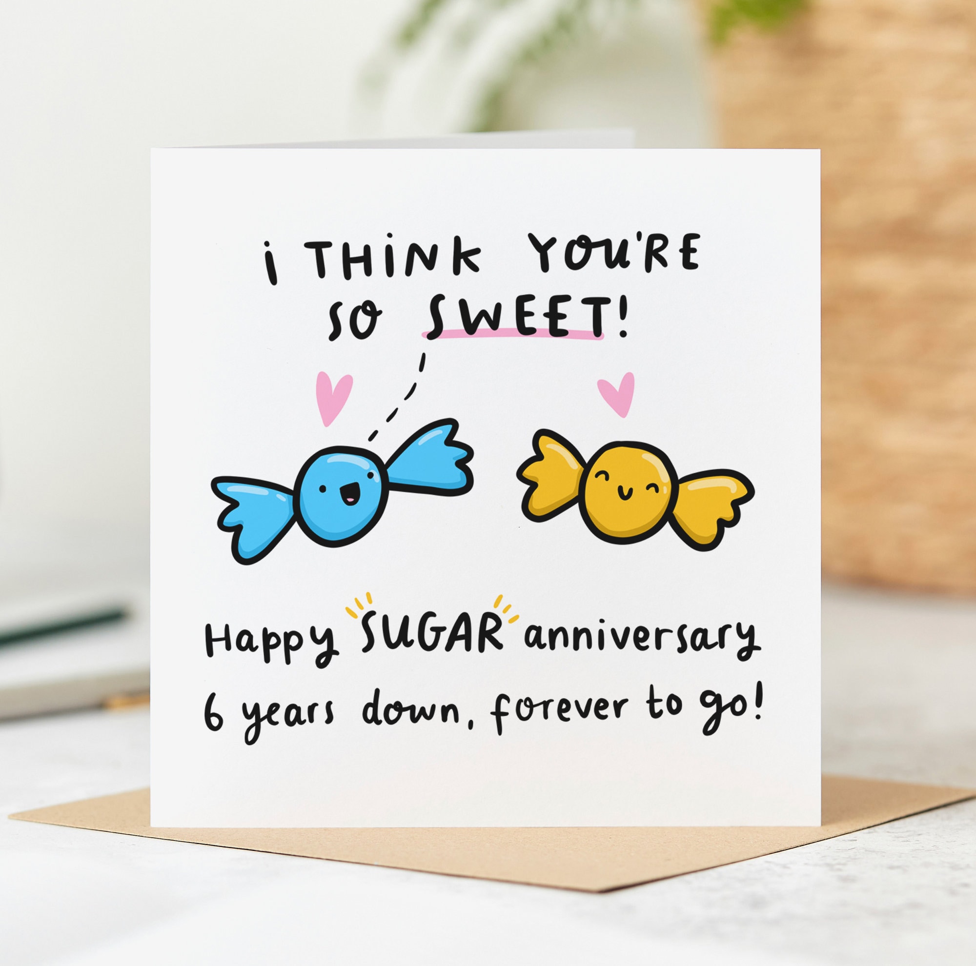 Lustige 6. Hochzeitstag Karte – „You're So Sweet“ Design Für Ehemann Oder Ehefrau, Mit Umschlag