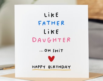 Like Father Like Daughter Oh Shit - Funny Dad Birthday Card - Personalised Card