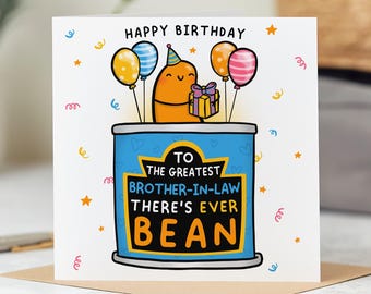 Puede incluir: Tarjeta de cumpleaños con un personaje de frijol de dibujos animados sosteniendo un regalo y globos. La tarjeta muestra "Happy Birthday" en la parte superior, con el texto "To the Greatest Brother-in-Law There's Ever Bean" en una lata azul.