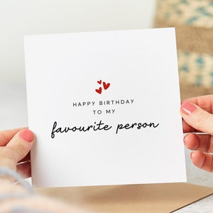 Happy Birthday To My Favourite Person - Birthday Card