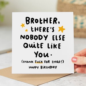 Brother, There's Nobody Quite Like You - Funny Brother Birthday Card, Rude Card, Personalised Card