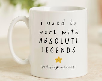 Ik werkte vroeger met de Absolute Legends-mok - gepersonaliseerd cadeau, vertrek, nieuwe baan, pensioen, voor werk Vriend, collega, baas