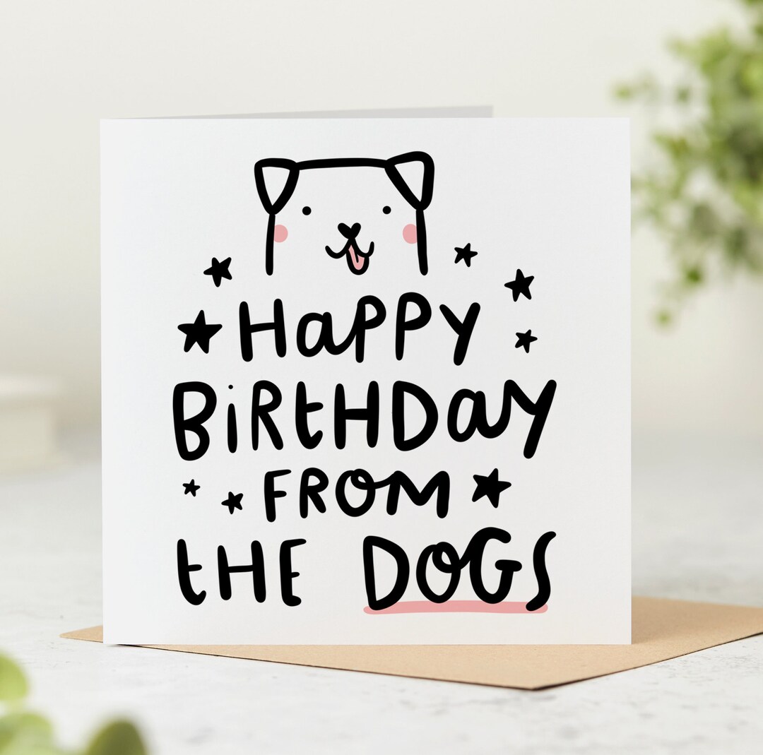 Happy Birthday From the Dogs - Funny Birthday Card From the Dogs ...