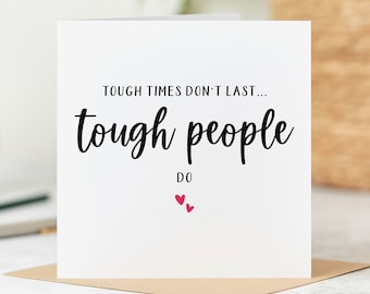 Tough Times Don't Last - Thinking of You Card - Get Well Soon Card - Personalised Card