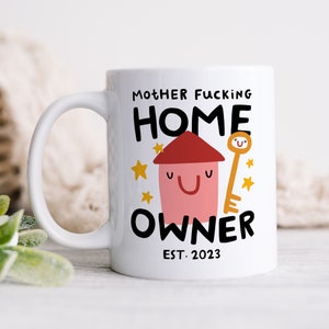 Mother Fucking Home Owner Mug - Funny New Home Gift, Congratulations, Housewarming Gift, First Home, Homeowner, Rude Gift