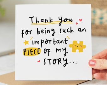 Thank You For Being Such An Important Piece Of My Story Card - Teacher Thank You Card, Best Friend, Mentor, Friend, End Of School,