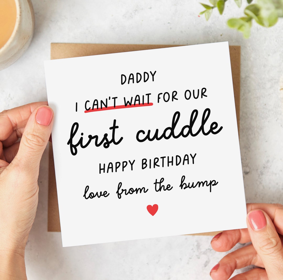 Daddy to Be Birthday Card, Love From the Bump Birthday Card I Can't