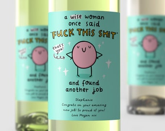 Wise Woman Found Another Job Wine Label - Funny Personalised Gift, For Work Friend, Colleague, New Job, Leaving Work, Congratulations