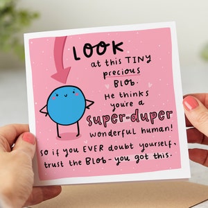 You're A Super Duper Wonderful Human - Trust The Blob, You Got This - Funny Card, Personalised Card
