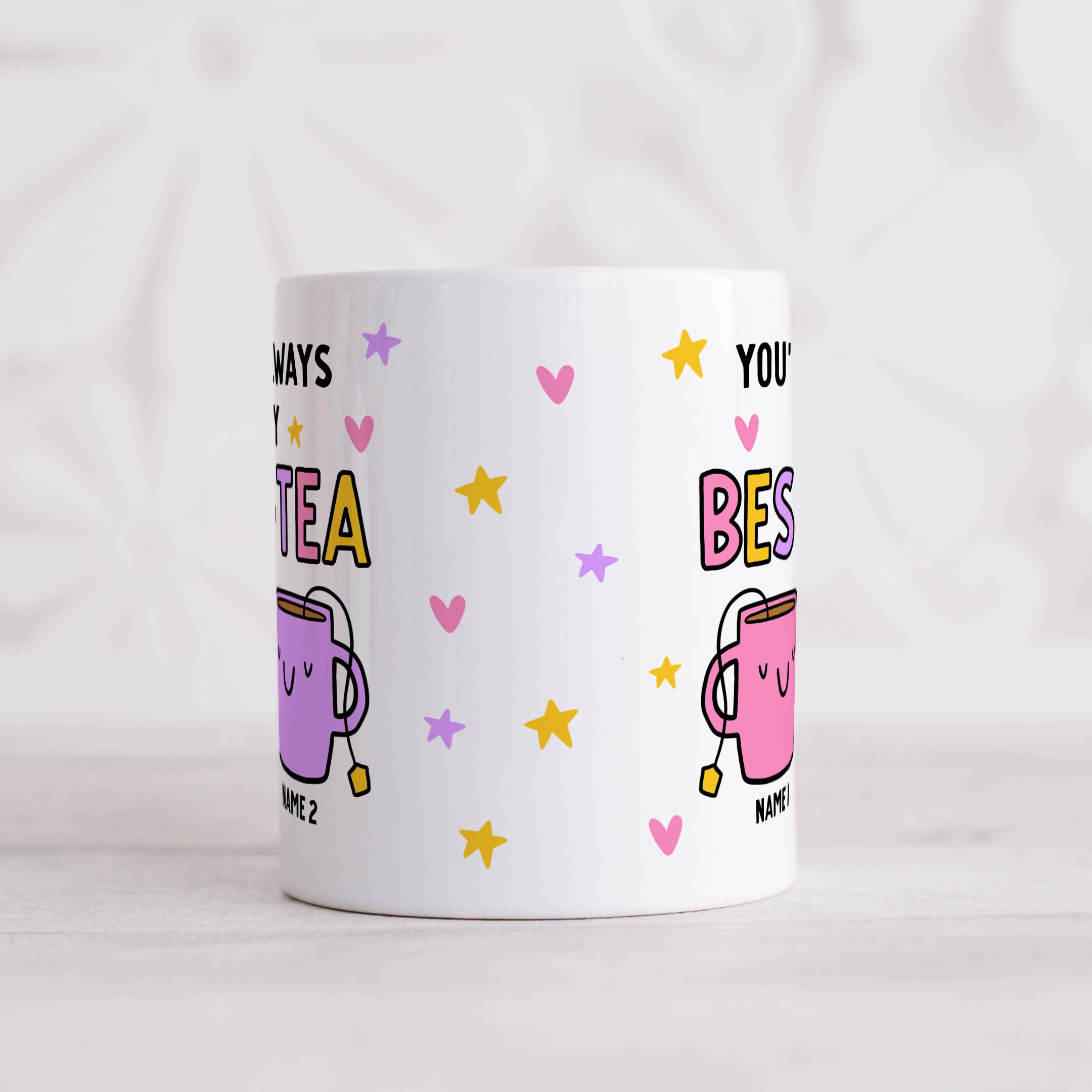 Personalised Mug You'll Always Be My Besttea Mug Bestie Etsy UK