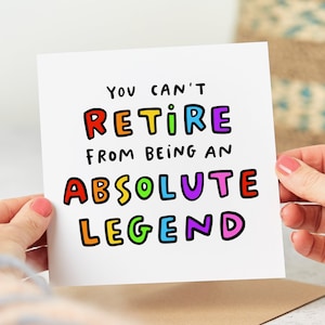 Funny Retirement Card - You Can't Retire From Being An Absolute Legend - Personalised Card