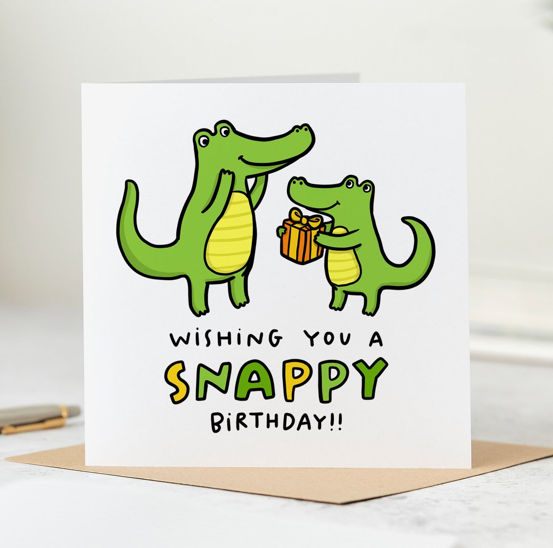Snappy Card Snappy Birthday Card Funny Birthday Card, Happy Birthday Card, for Her ...