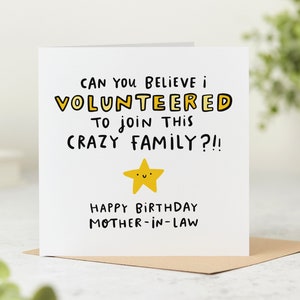 Funny Mother-In-Law Birthday Card - Can You Believe I Volunteered To Join This Crazy Family - Personalised Card