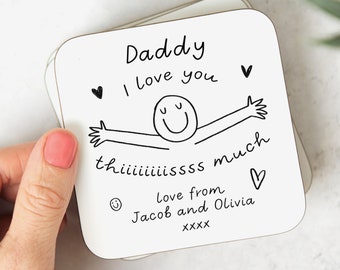 Personalised Daddy I Love You This Much Coaster, We Love You - Daddy Coaster, For Him, Birthday Gift, Daddy Coaster
