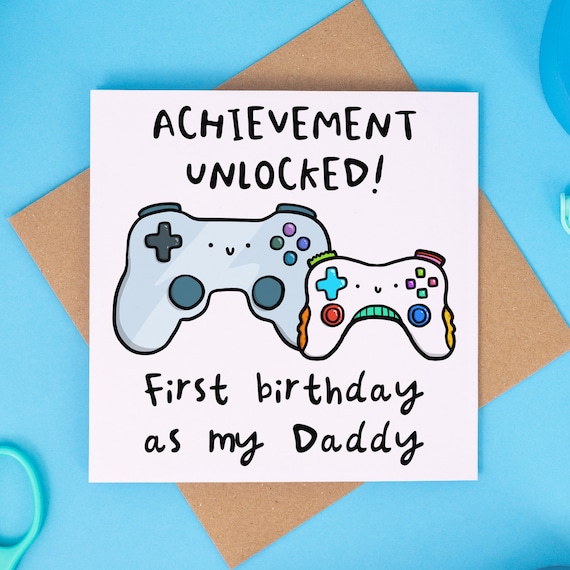 First Birthday as My Daddy Card - Achievement Unlocked - Funny Card - Personalised Card