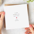 I Love Doing Life With You, Birthday Card, Romantic Card, Simple Heart, Personalised Card