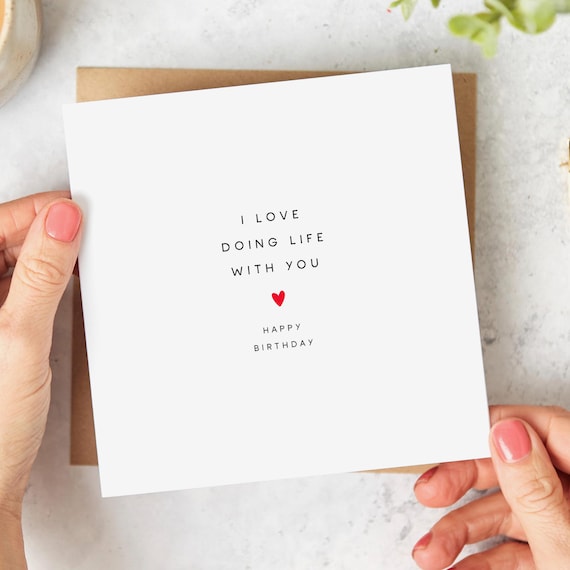 I Love Doing Life With You, Birthday Card, Romantic Card, Simple Heart, Personalised Card