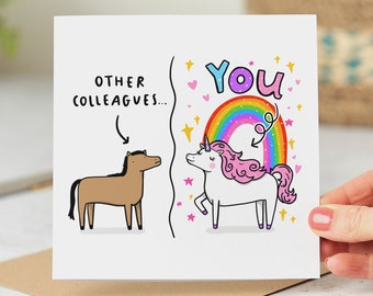May include: A greeting card with a unicorn and a horse. The card says "Other colleagues..." and "You" with a rainbow and stars.