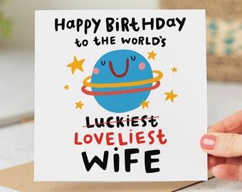Funny Wife Birthday Card - Loveliest Wife In The World - Luckiest Wife In The World Card - Personalised Card