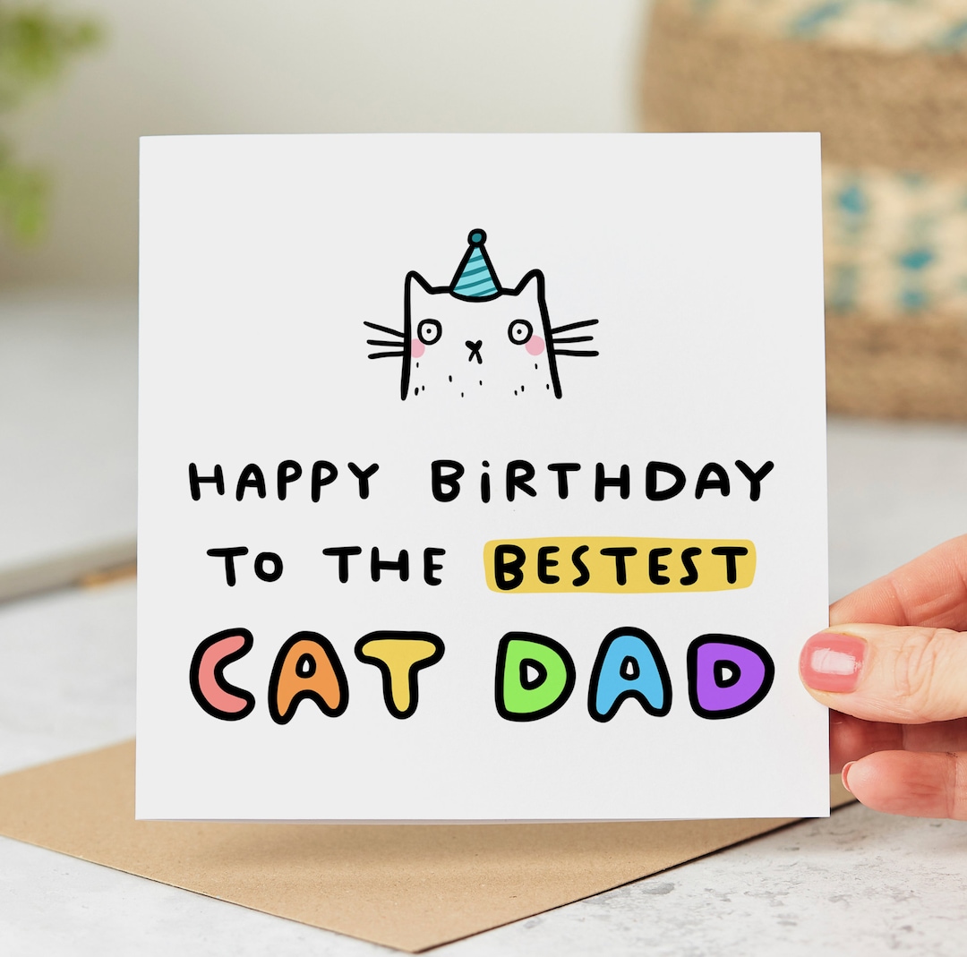 Happy Birthday to the Bestest Cat Dad - Funny Birthday Card From the ...