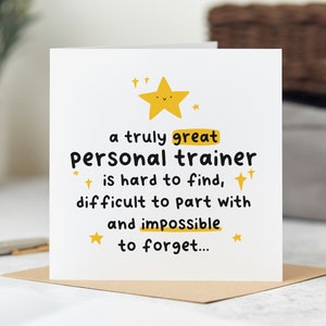 May include: A white card with a yellow star and the text "a truly great personal trainer is hard to find, difficult to part with and impossible to forget..."