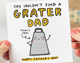 You Couldn't Find A Grater Dad, Funny Father's Day Card, Personalised Card