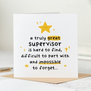 May include: A white card with a yellow star and black text that reads "a truly great supervisor is hard to find, difficult to part with and impossible to forget..."