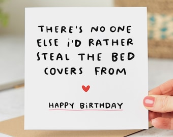 Steal The Bed Covers From Birthday Card - Funny Birthday Card, Romantic Birthday Card, Personalised Card