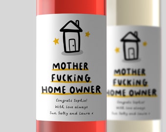 Mother Fucking Home Owner Wine Label - Personalised Wine Label, Funny Housewarming Gift, New Home, Congrats, Mortgage, First Time Buyer