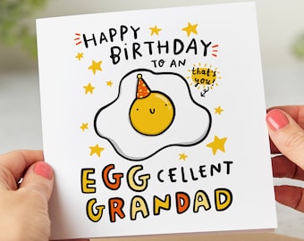 Funny Grandad Birthday Card, Eggcellent Grandad, Excellent Grandad, Happy Birthday To An Egg-cellent Grandad, Personalised Card