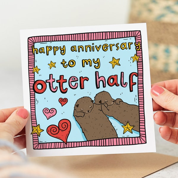 Happy Anniversary To My Otter Half - Funny Anniversary Card - Personalised Card