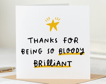 Thanks For Being So Bloody Brilliant, Funny Thank You Card - Personalised Card