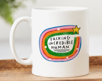 Fucking Incredible Human Mug - Personalised Gift, Thank You Gift, Friendship Gift, Birthday Gift, Congrats, Graduation, New Job Gift