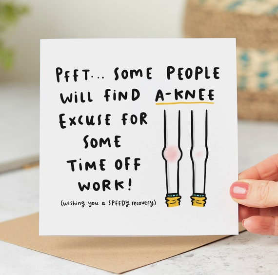 A-knee Excuse - Funny Get Well Soon Card, Knee Operation Card, Some People Will Find Any Find Any Excuse For Some Time Off Work