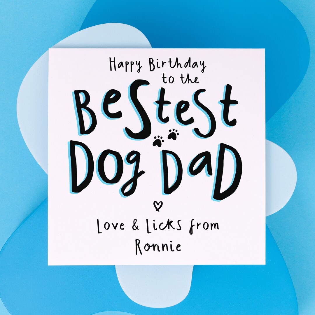 Bestest Dog Dad Birthday Card - From the Dog Birthday Card ...