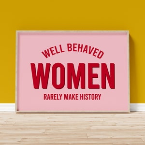 Lámina "Las mujeres bien portadas rara vez hacen historia": arte mural rosa y rojo, poder femenino, lámina con cita feminista, lámina para dormitorio infantil, lámina para pasillo