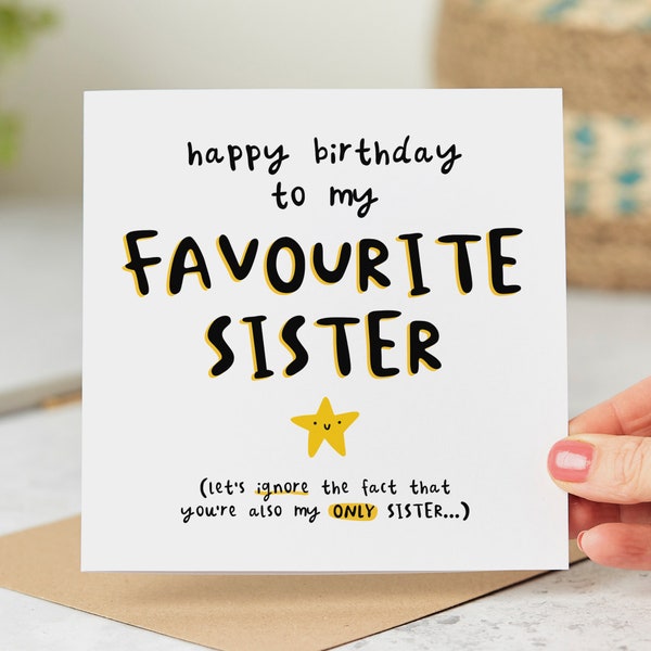 Funny Birthday Card for Sister, My Favourite Sister, My Only Sister, Personalised Card