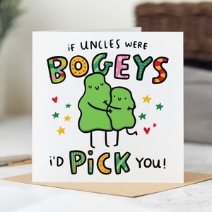 Funny Uncle Birthday Card - If Uncles Were Bogeys, I'd Pick You, We'd Pick You