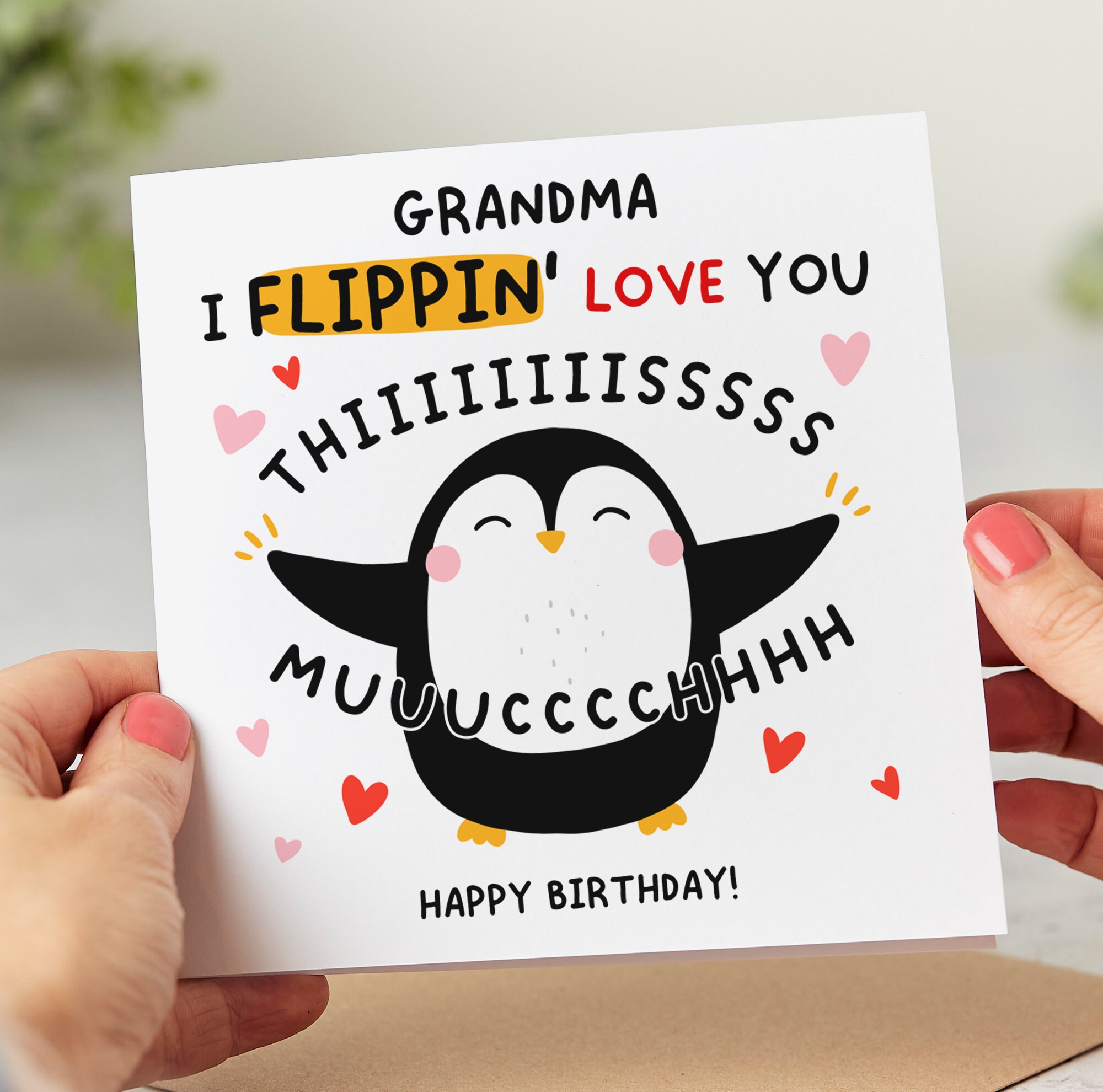Funny Grandma Birthday Card - I Flippin' Love You This Much, We Love You This Much, Penguin Card