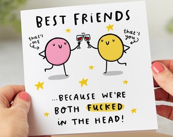Funny Best Friend Birthday Card, Best Friends Because We're Both Fucked In The Head, Rude Card, Personalised Card