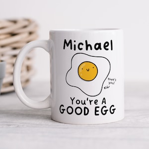 You're A Good Egg Mug - Personalised Gift, Thank You Gift, Funny Gift