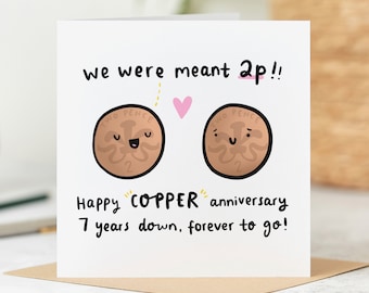 Funny 7th Anniversary Card - We Were Meant 2p - Copper Anniversary Card - Personalised Card